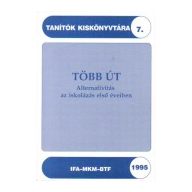 Több út Alternativitás az iskolázás első éveiben