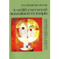 A szülő - csecsemő konzultáció és terápia