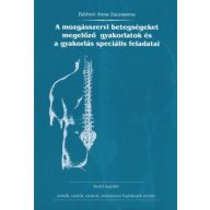   A mozgásszervi betegségeket megelőző gyakorlatok és a gyakorlás speciális feladatai