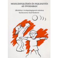 Mozgásfejlődés és fejlesztés az óvodában