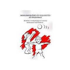 Mozgásfejlődés és fejlesztés az óvodában