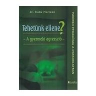 Tehetünk ellene ? A gyermeki agresszió