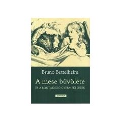 A mese bűvölete és a bontakozó gyermeki lélek