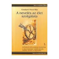 A nevelés az élet szolgálata