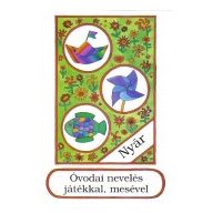   Óvodai nevelés játékkal, mesével Nyár (Ötödik könyv)