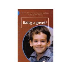 Dadog a gyerek?