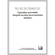   Fogyatékos gyermekek integrált nevelése a hazai kísérletek tükrében