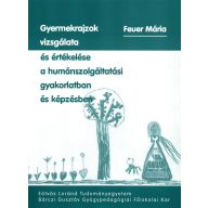   Gyermekrajzok vizsgálata és értékelése a humánszolgáltatási gyakorlatban és képzésben