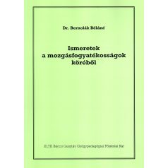 Ismeretek a mozgásfogyatékosságok köréből