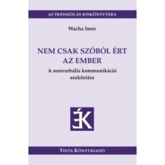 Nem csak a szóból ért az ember