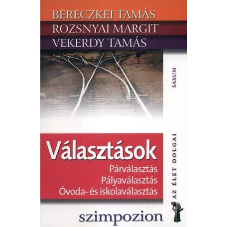 Választások Párválasztás, pályaválasztás