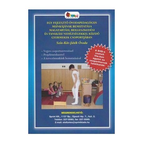 Egy fejlesztő óvodapedagógus munkájának bemutatása magatartási, beilleszkedési és tanulási nehézségekkel küzdő gyermekek csoportjában (DVD)
