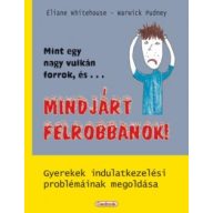 Mint egy nagy vulkán forrok és mindjárt felrobbanok!