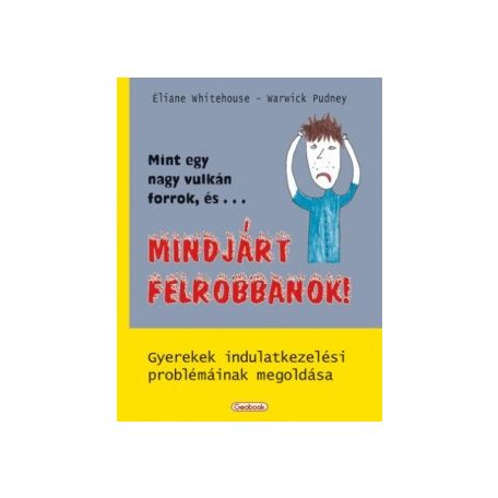 Mint egy nagy vulkán forrok és mindjárt felrobbanok!