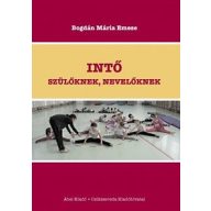   Intő szülőknek, nevelőknek - tartáshibák , mozgáshiány okozta rendellenességek