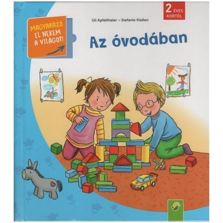 Az óvodában Magyarázd el nekem a világot!