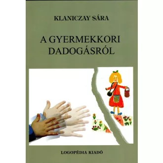 A gyermekkori dadogásról