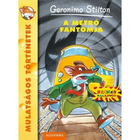 A metró fantomja Geronimo Stilton Mulatságos történetek