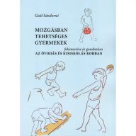   Mozgásban tehetséges gyermekek felismerése és gondozása az óvodás- és kisiskolás korban