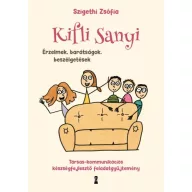Kifli Sanyi Érzelmek, barátságok, beszélgetések
