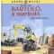 Kerék mesék Bartoló, a markoló