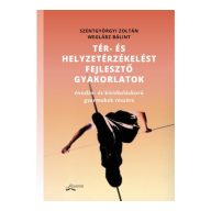 Tér- és helyzetérzékelést fejlesztő gyakorlatok