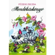 Mondókáskönyv 1. Mondogatók, kiszámolók, játékok