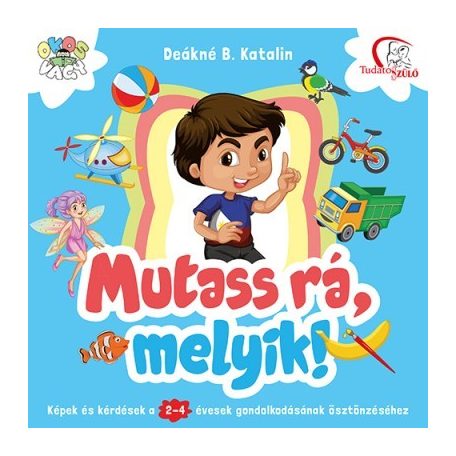 Mutass rá, melyik! Képek és kérdések a 2-4 éveseknek