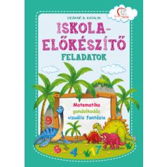   Iskolaelőkészítő feladatok Matematika, gondolkodás, vizuális fantázia