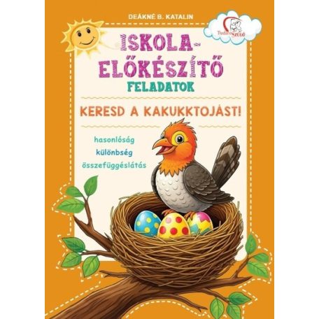 Iskolaelőkészítő feladatok Keresd a kakukktojást!