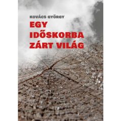 Egy időskorba zárt világ