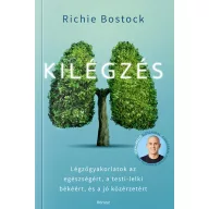   Kilégzés - Légzőgyakorlatok az egészségért, a testi-lelki békéért, és a jó közérzetért