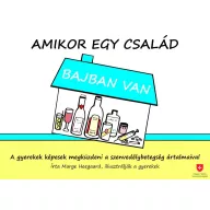 Amikor egy család bajban van