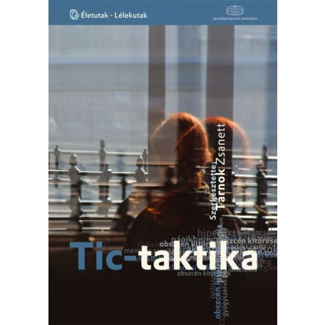 Tic-taktika A Tourette-szindrómáról