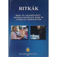   Ritkák Ritka és veleszületett rendellenességgel élők és támogató szervezetek