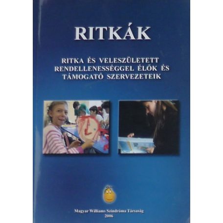 Ritkák Ritka és veleszületett rendellenességgel élők és támogató szervezetek