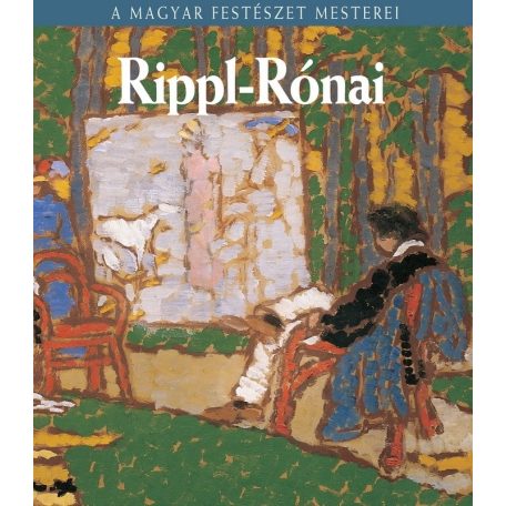 A magyar festészet mesterei Rippl-Rónai