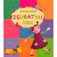 Zsubatta! Mókás mondókák és versek kicsiknek
