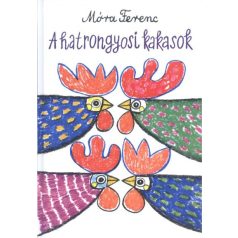  A hatrongyosi kakasok