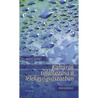   Kultúrák találkozása a lélekgyógyászatban - Interjúkötet