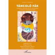   Táncoló fák Terápiás történetek és módszerek a mosoly kincsestárából