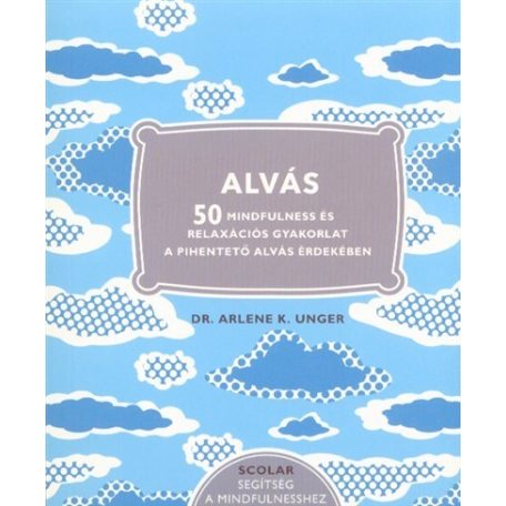 Alvás - 50 mindfulness és relaxációs gyakorlat a stresszkezelés érdekében