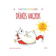 Gaston érzelmei Dühös vagyok