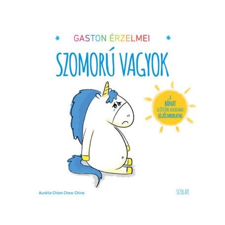 Gaston érzelmei  Szomorú vagyok