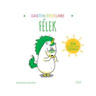 Gaston érzelmei Félek