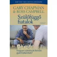    Szülőfüggő fiatalok Hogyan szeressük felnőtt gyermekeinket?