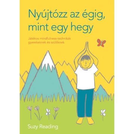 Nyújtózz az égig, mint egy hegy