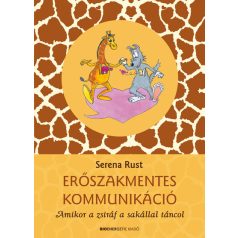   Erőszakmentes kommunikáció Amikor a zsiráf a sakállal táncol