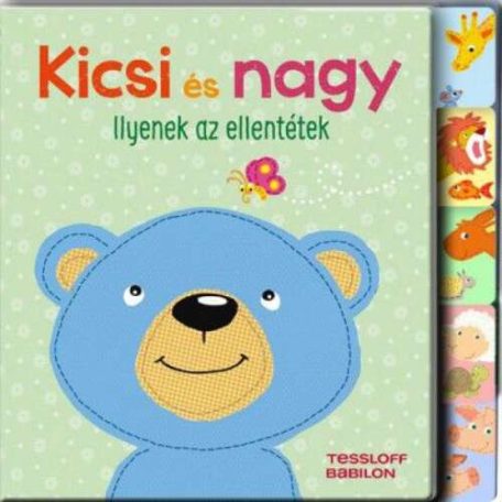 Kicsi és nagy Ilyenek az ellentétek