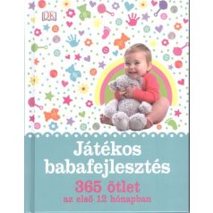 Játékos babafejlesztés 365 ötlet az első 12 hónapban